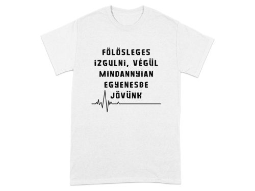 Egyenesbe jövünk humoros szublimációs póló