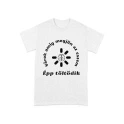 Eszem töltődik humoros szublimációs póló Eszem töltődik humoros szublimációs póló