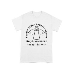 Földre szállt angyal humoros szublimációs póló Földre szállt angyal humoros szublimációs póló