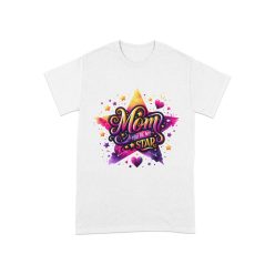 Anya te vagy a sztárom szublimációs póló Anya te vagy a sztárom szublimációs póló